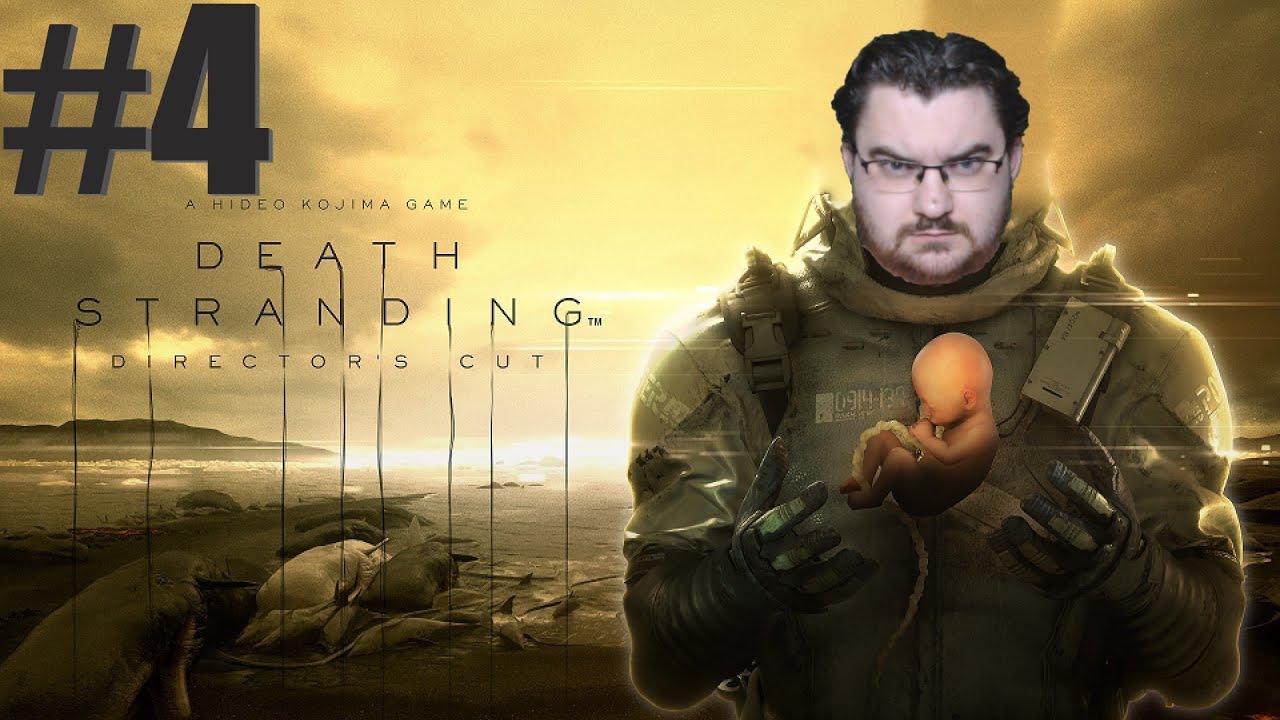 Стрим.Прохождение Death Stranding Directors Cut №4.