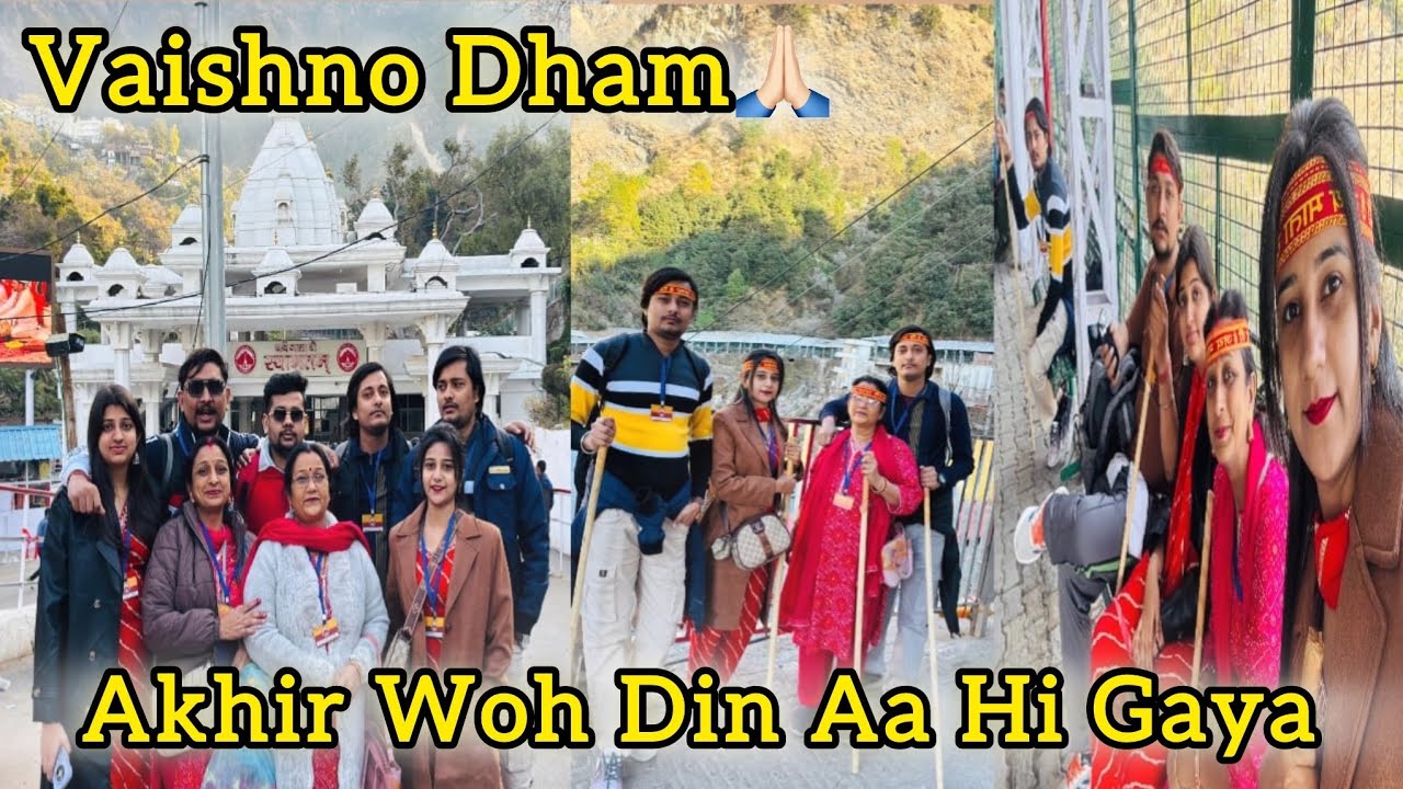 Aakhir Woh Din Aa Hi Gaya| Vaishno Devi Yatra| Part-6| Vlog#98| #vlog #vaishnodeviyatra #vlogs