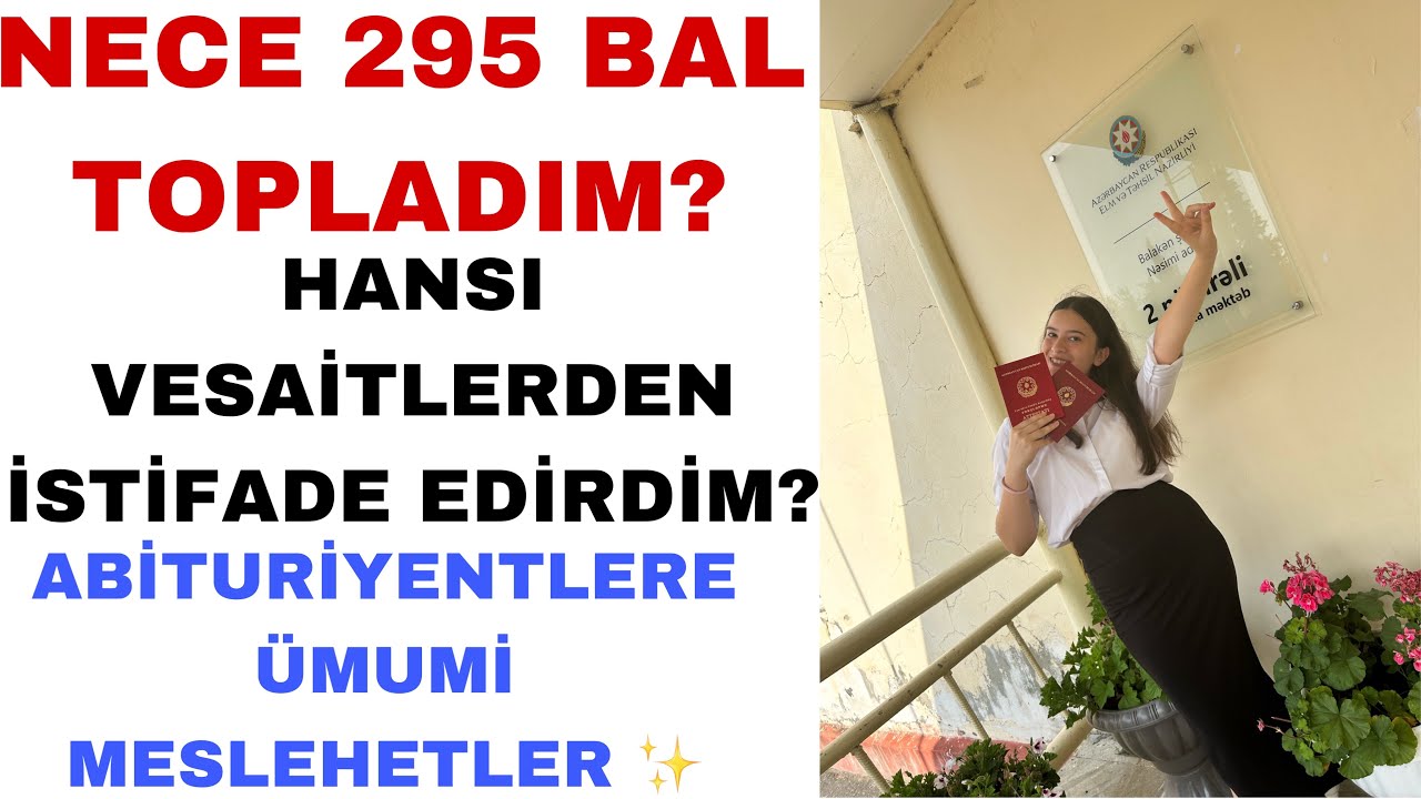 BURAXILIŞ İMTAHANI ÜÇÜN ABİTURİYENTLƏRƏ MƏSLƏHƏTLƏR VƏ MOTİVASİYA  /  İŞLƏTDİYİM VƏSAİTLƏR