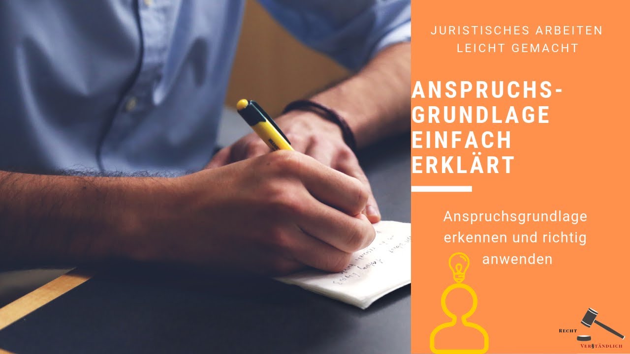 Anspruchsgrundlage - Grundlagen der Fallbearbeitung I #RechtVerständlich