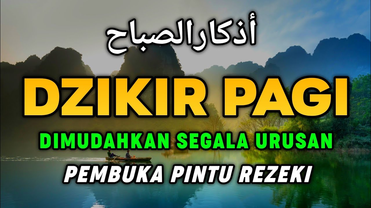 Dzikir Pagi Nabi Muhammad ﷺ | Morning Athkar | أذكار الصباح | Perlindungan & Ketenangan Hati