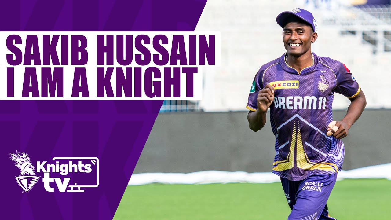Sakib Hussain- I AM A KNIGHT | #KnightsTV | TATA IPL 2024