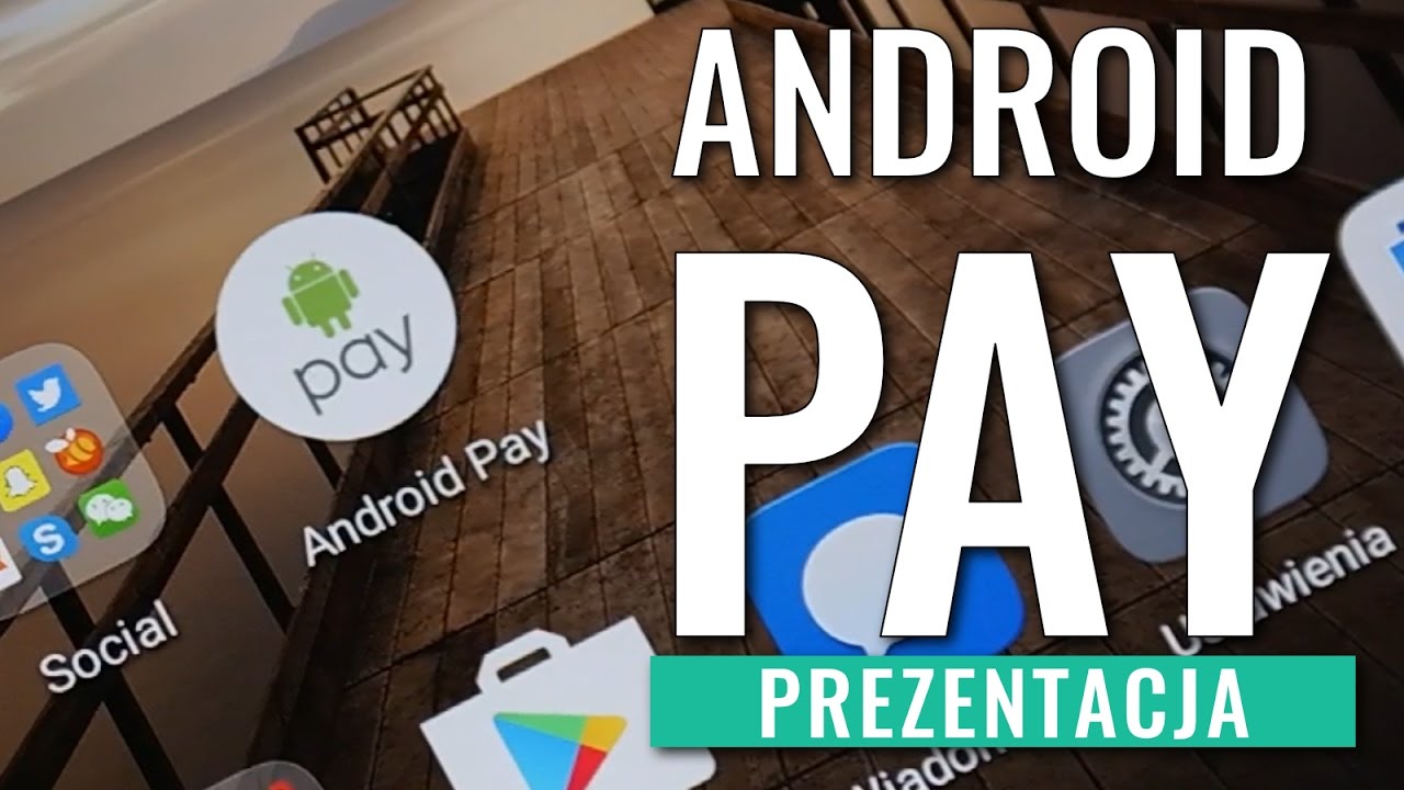 Android Pay - jak działa? Konfiguracja, test PL