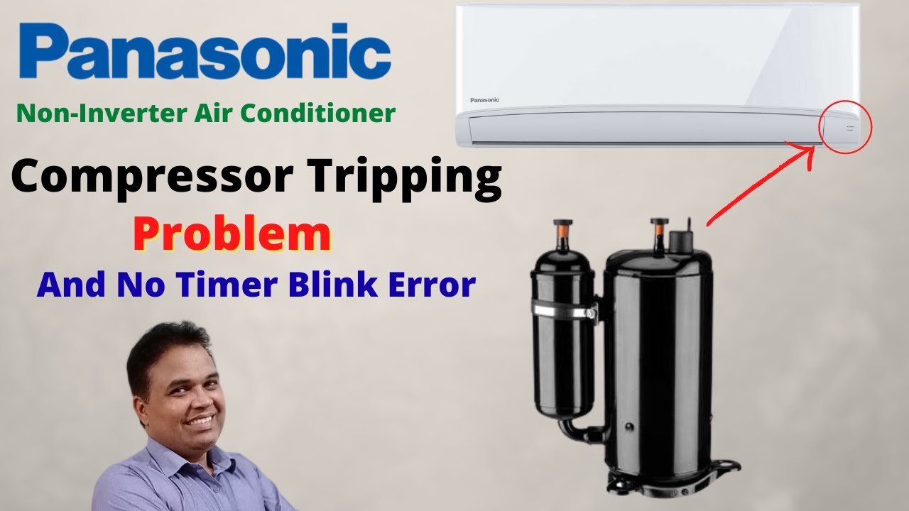 Panasonic Non Inverter AC Compressor Tripping Problem & No Timer Blinking Error Code