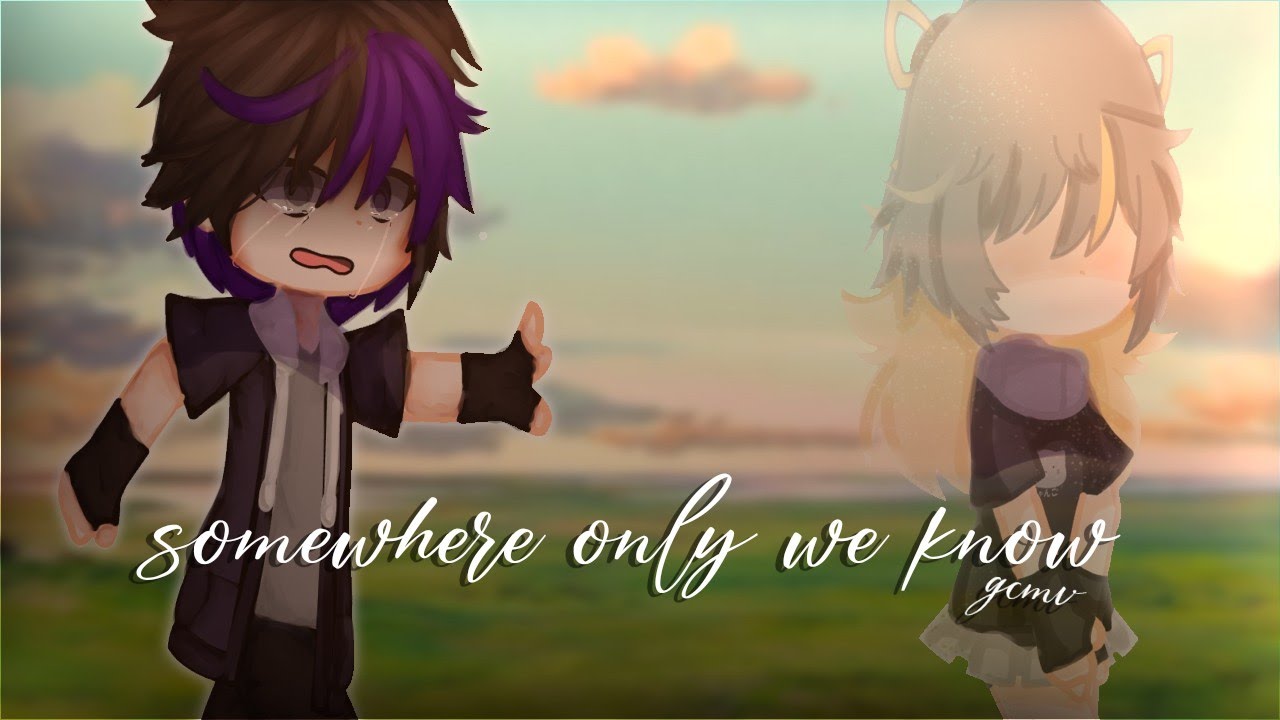 somewhere only we know  Gcmv || Keane || By KamilaCh
