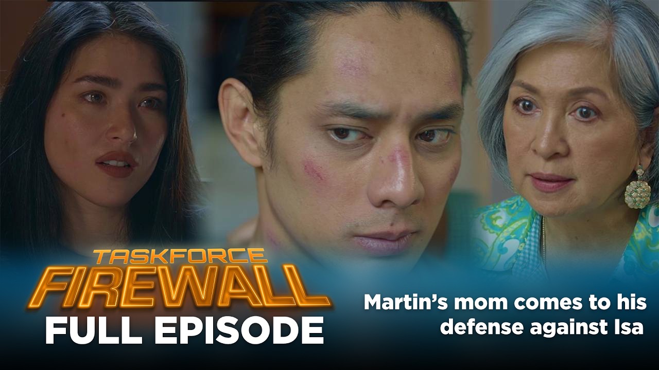Taskforce Firewall: Martin&rsquo;s mom comes to his defense against Isa (Full Episode 64) August 20, 2026