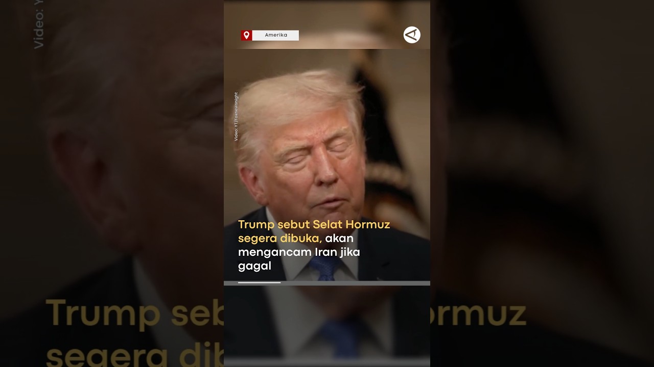 Trump sebut Selat Hormuz segera dibuka, akan mengancam Iran jika gagal