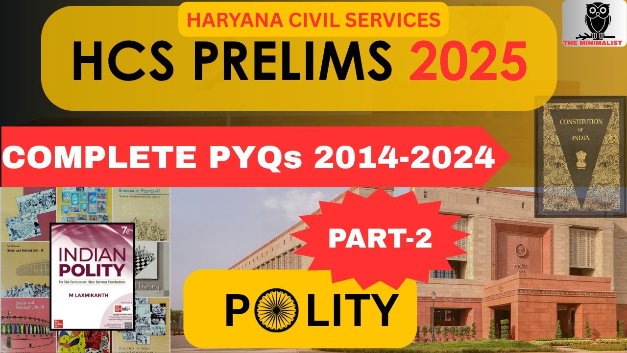 HCS Prelims PYQ(2014-2024) Trend Analysis | HCS POLITY-2| HCS 2025| The Minimalist Classes