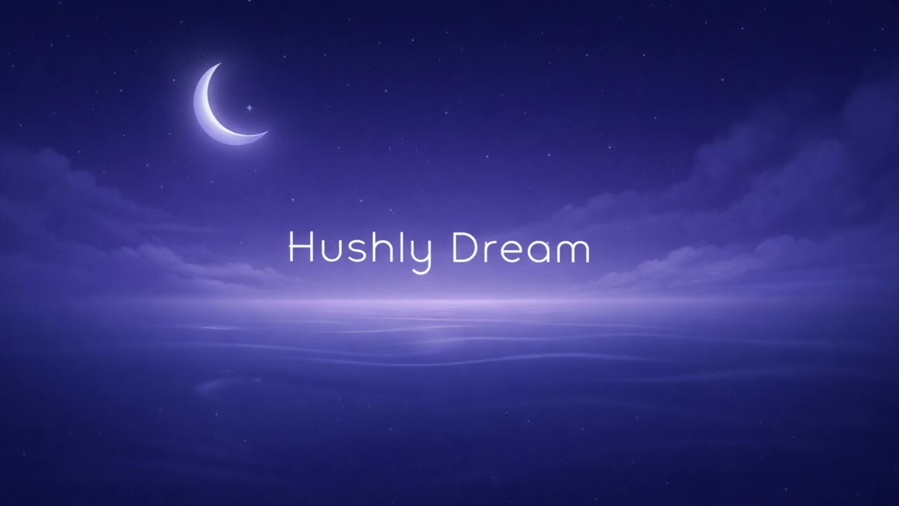 Fall Asleep in 13 Minutes 🌙 Deep Sleep Music to Calm Your Mind | Hushly Dream