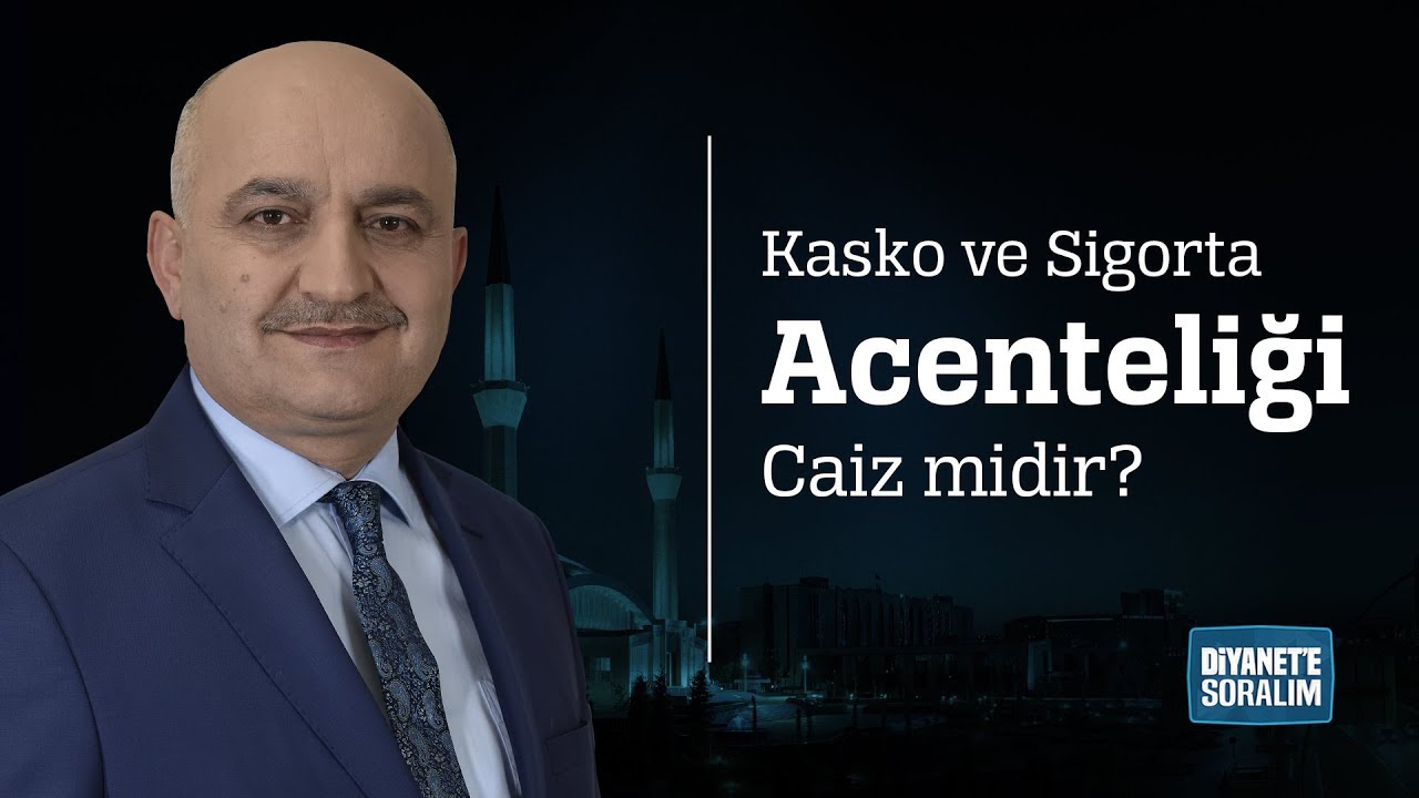 Kasko ve Sigorta Acenteliği Caiz midir?
