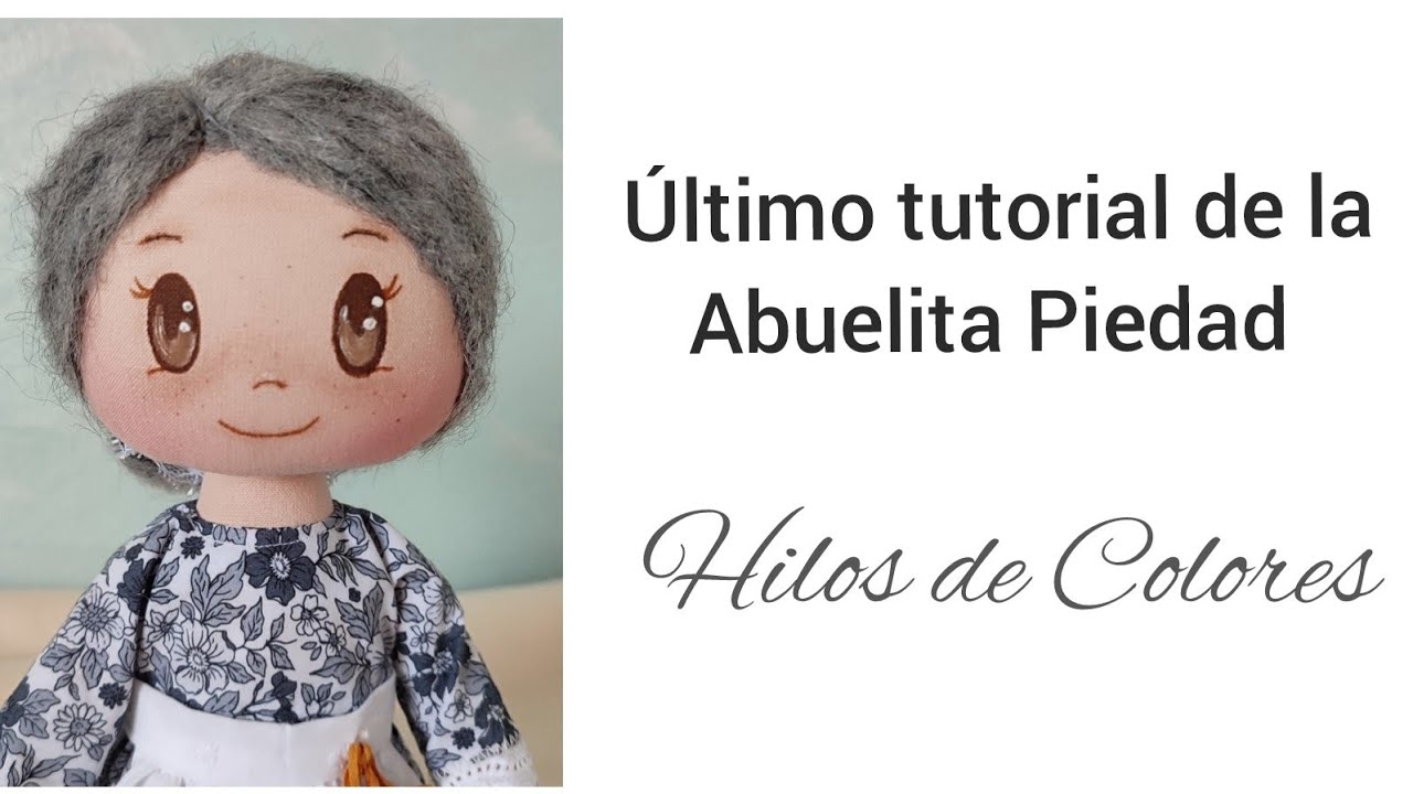Abuelita Piedad pt. 3 (final) 👵🏻| Hilos de Colores #diy #manualidades #costura