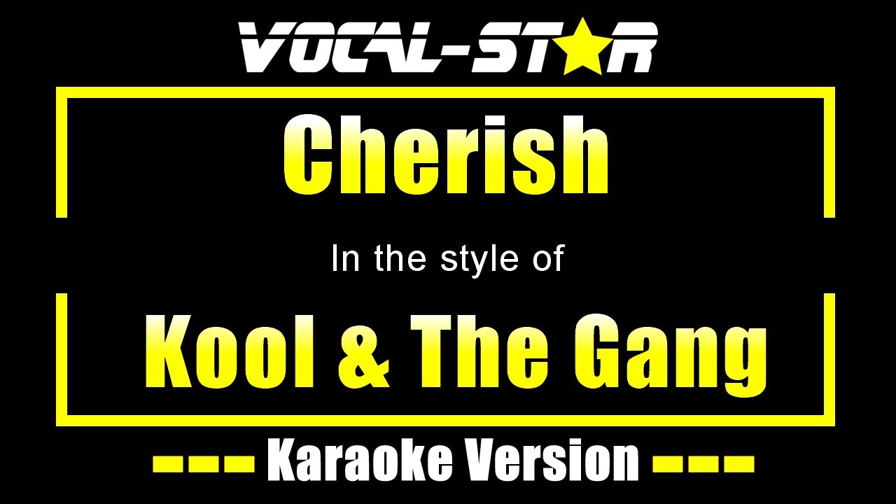 Cherish Karaoke | Kool & The Gang Karaoke Version
