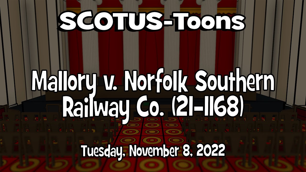 Mallory v. Norfolk Southern Railway Co. | SCOTUS-Toons (2022-11-08)