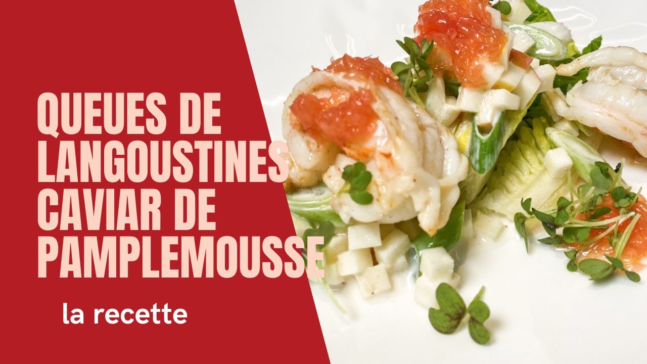 Queues de langoustines royales roties, caviar de pamplemousse