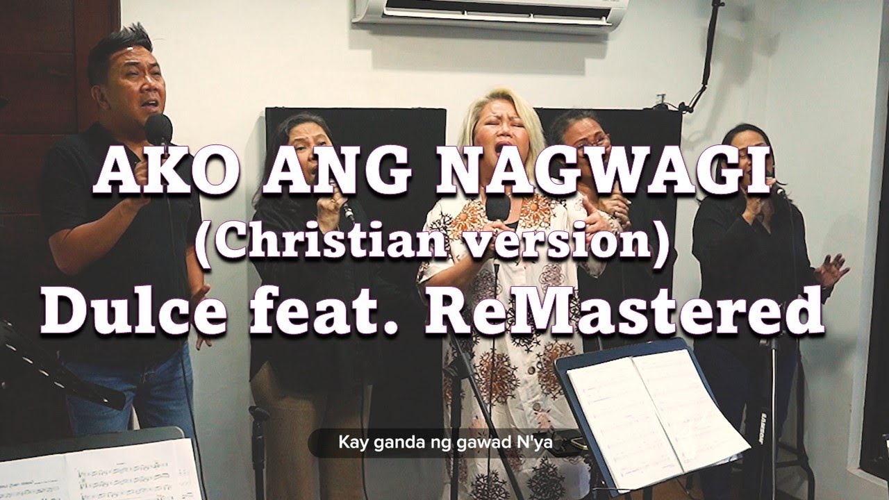 AKO ANG NAGWAGI (Christian version) - Dulce feat. ReMastered