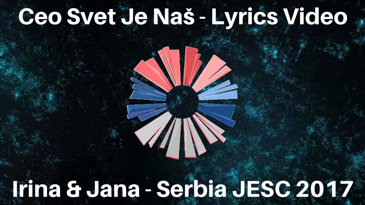Irina Brodić & Jana Paunović - Ceo svet je na&scaron; - Serbia JESC 2017 (LYRICS VIDEO)
