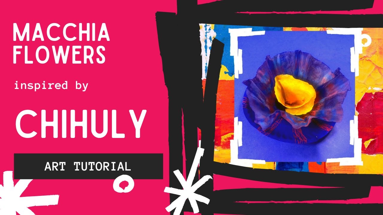 Chihuly Inspired Macchia Flowers - Elementary Art Lesson - Art & Math