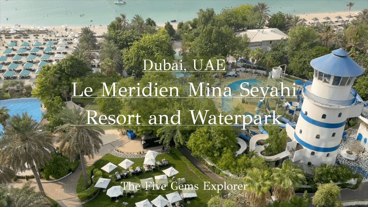 [Voice Reveal] 5-star Le Meridien Mina Seyahi Beach Resort & Waterpark, Dubai - Luxury Tour & Review