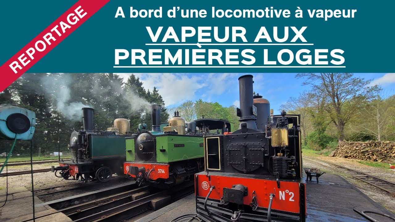 A bord des locomotives à vapeur Chemin de fer de la Baie de Somme