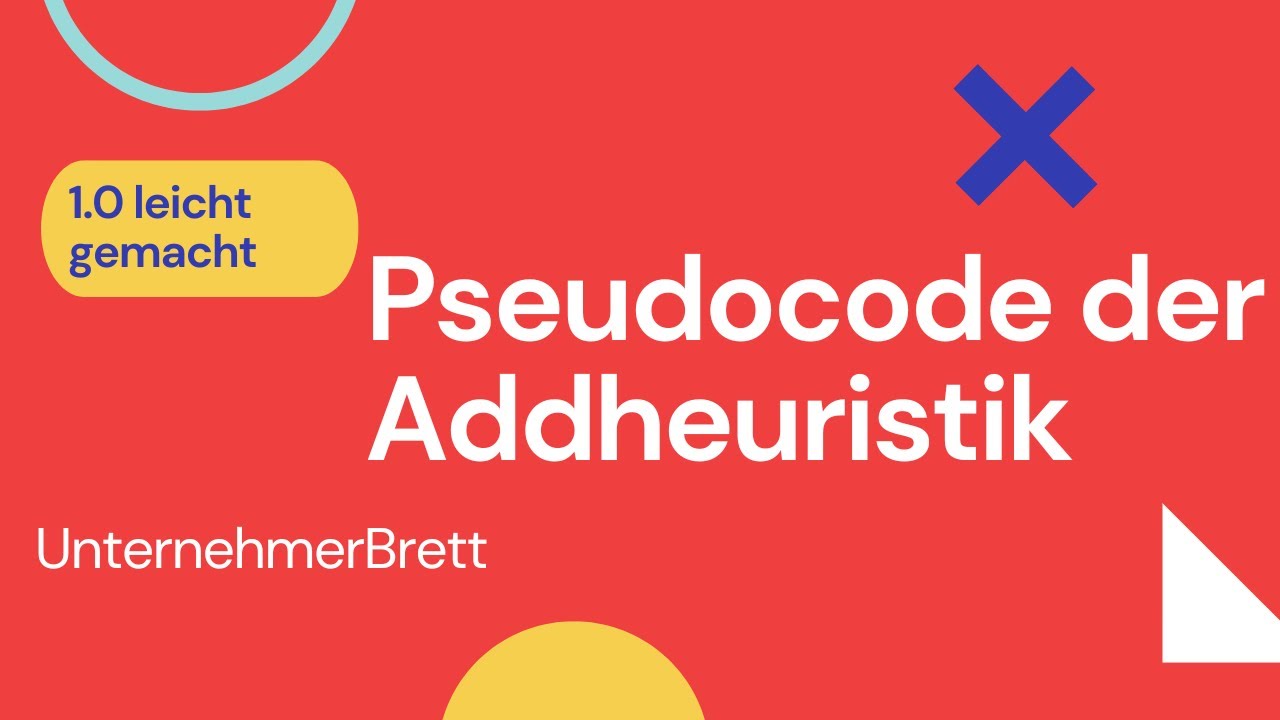 Pseudocode der Add Heuristik aus Produktion