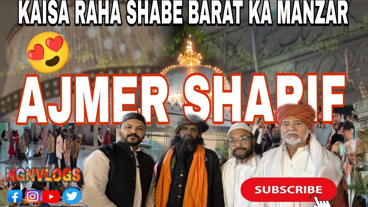 🤲😍SHABE BARAT MAIN KAISA RAHA AJMER SHARIF KA RUHANI MANZAR😍