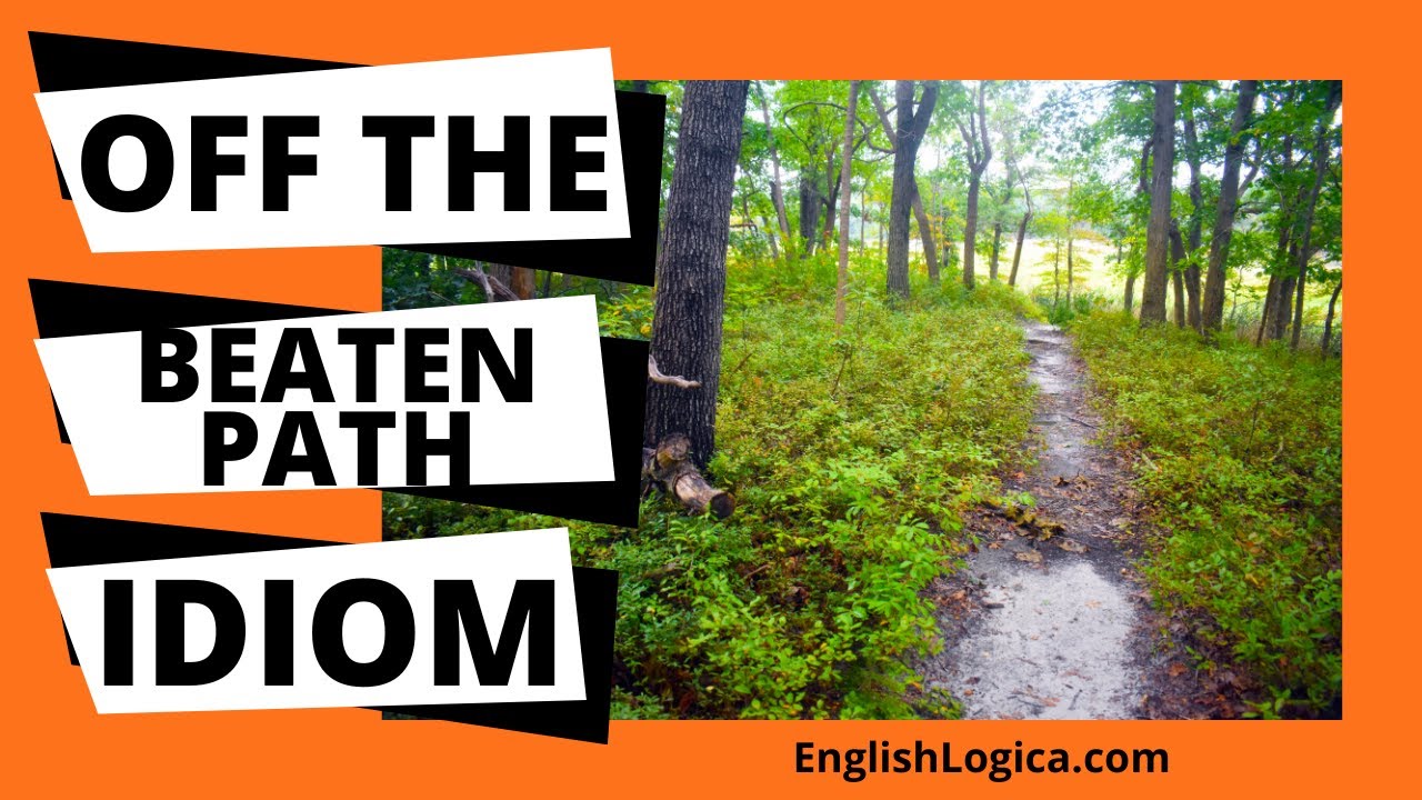 Off The Beaten Path - Idiom | Best English Idioms | Business English & Everyday Vocabulary
