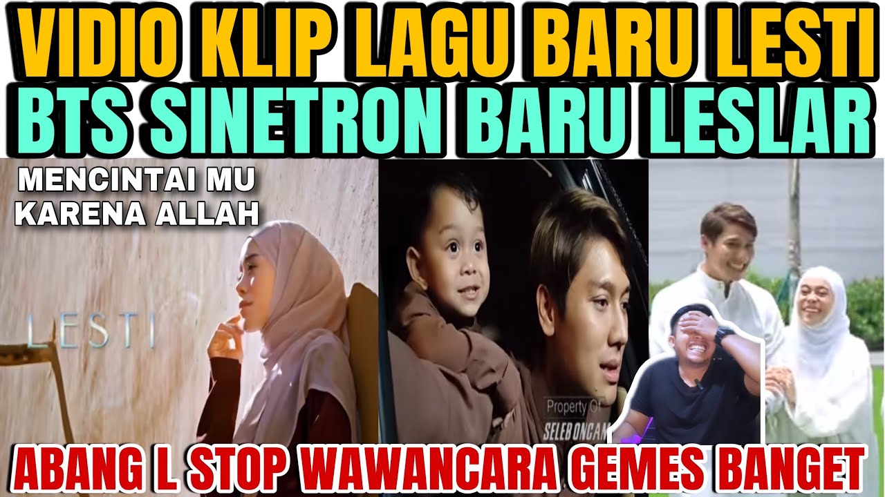 TEASER VIDIO KLIP LAGU BARU LESTI - DETIK2 ABANG L STOP WAWANCARA PAPAH BIKIN GEMES NGAKAK