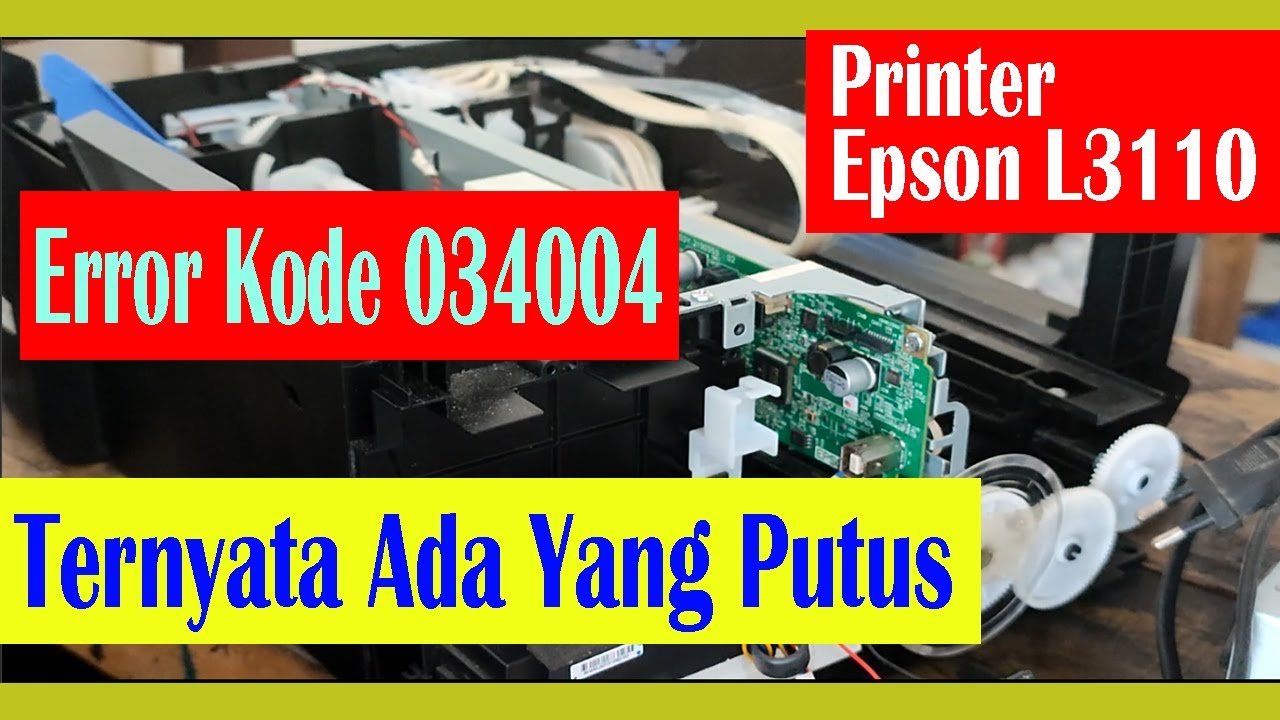 Cara Mengatasi Epson L3110 Error Kode 034004