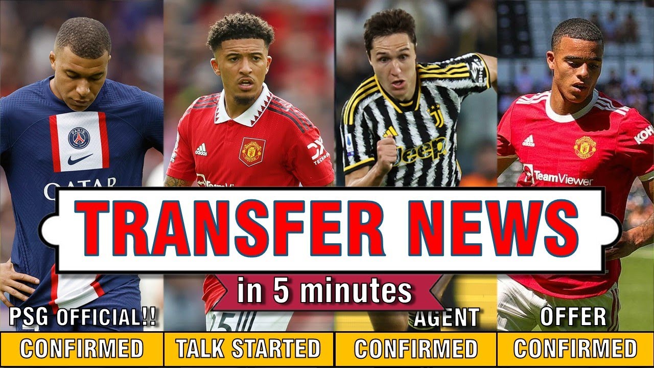 24 LATEST TRANSFERS in 5min! Who is IN/OUT CONFIRMED/ CLOSE/ REJECTED
