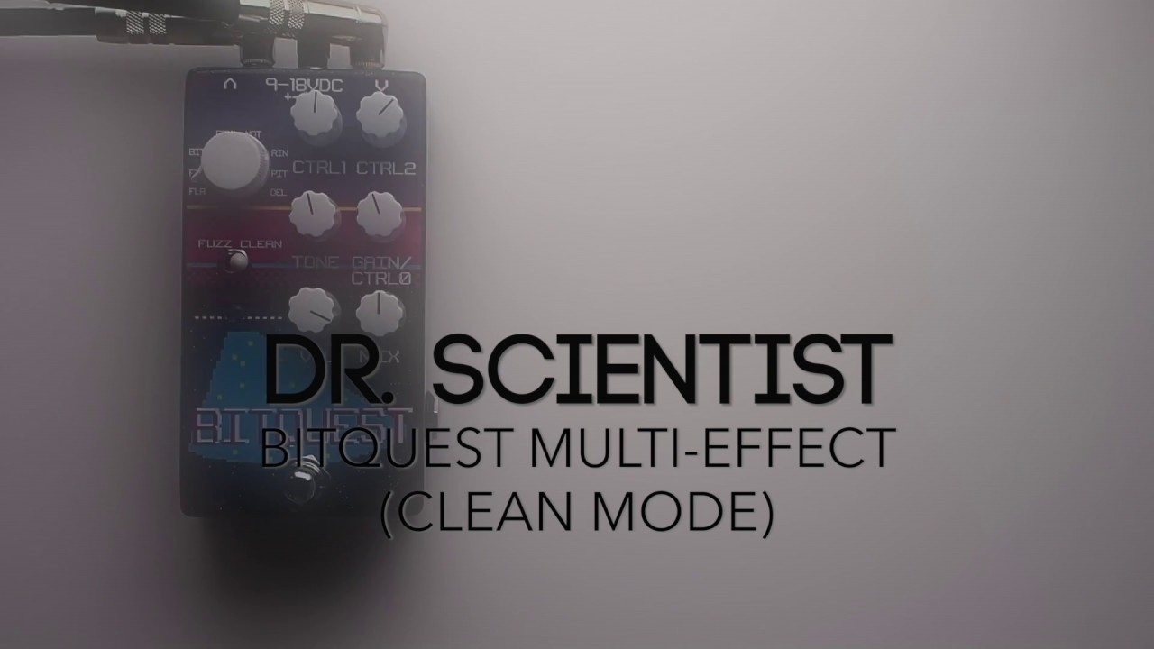 Dr. Scientist BitQuest Multi-Effect (Clean Mode) Guitar Effects Pedal Demo