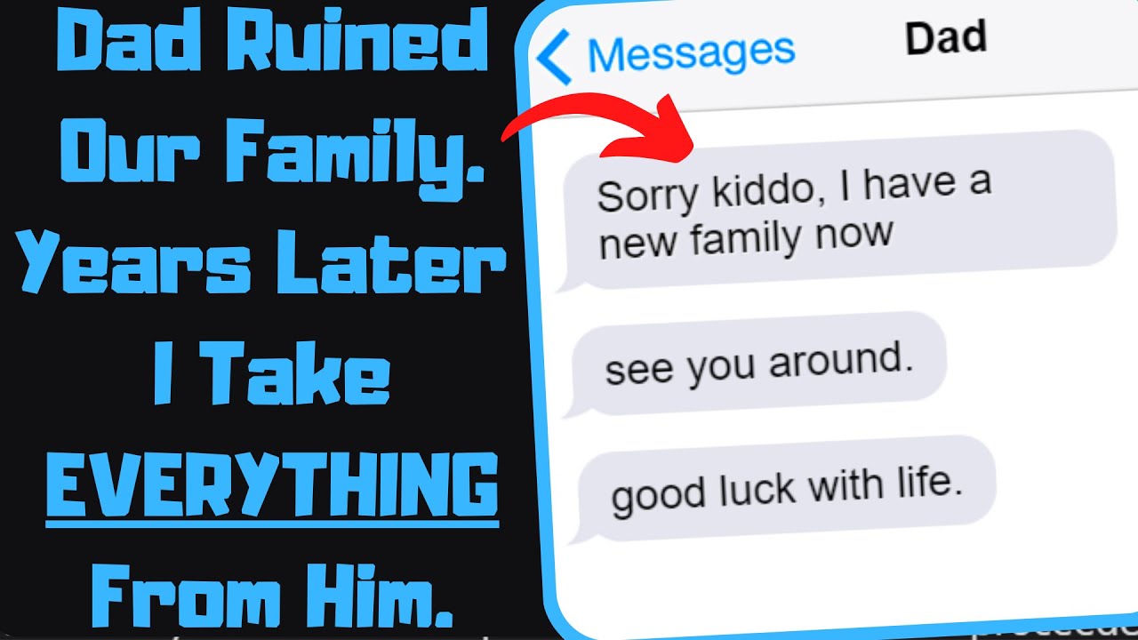 r/ProRevenge - Dad Abandons Me For a 