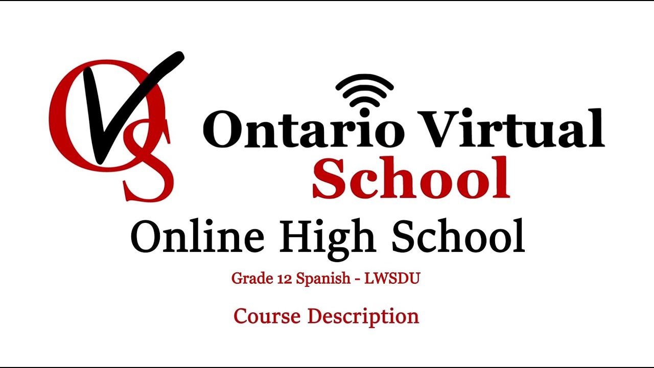 LWSDU - Grade 12 Spanish - Ontario Virtual School | OVS