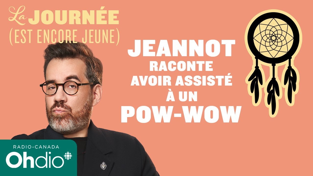 Jean-Sébastien Girard raconte avoir assisté à un pow-wow | La journée (est encore jeune)