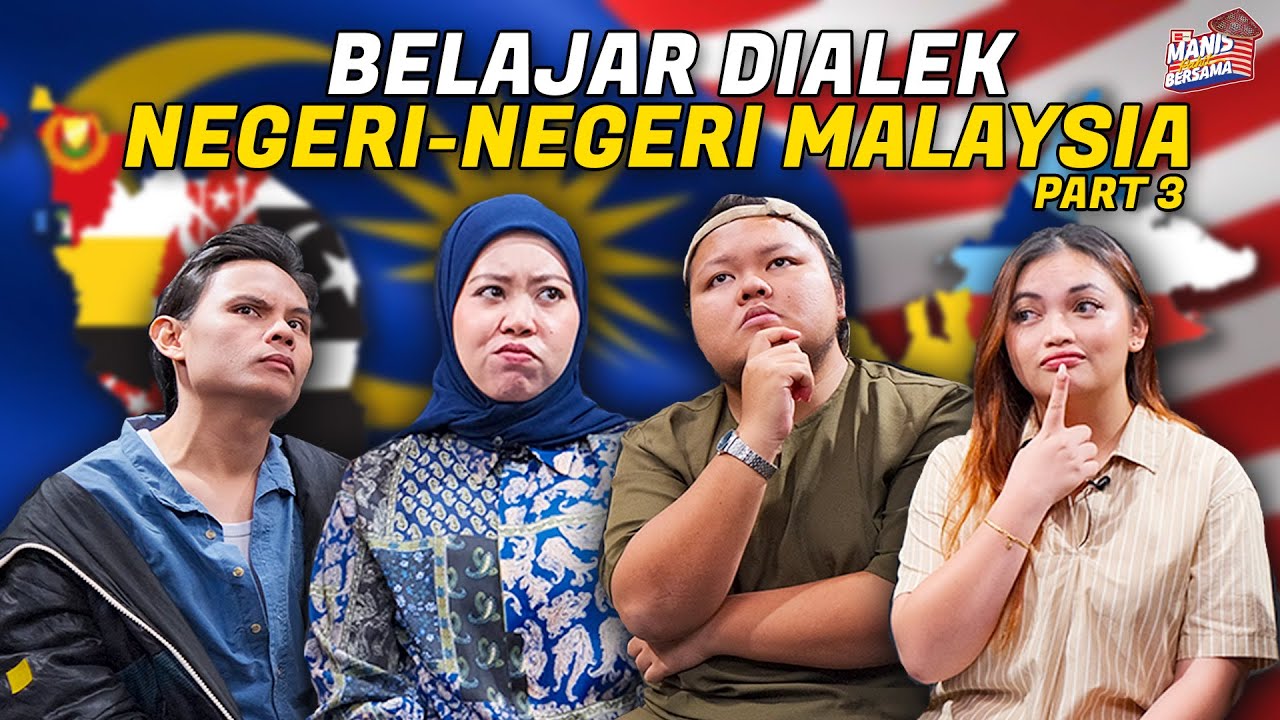 Belajar Dialek Negeri-Negeri Malaysia (PART 3)