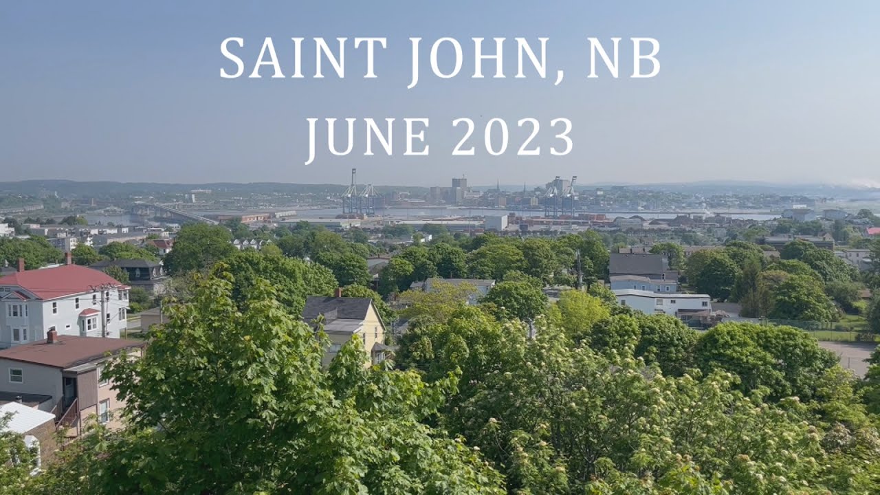 Saint John, NB in June 2023