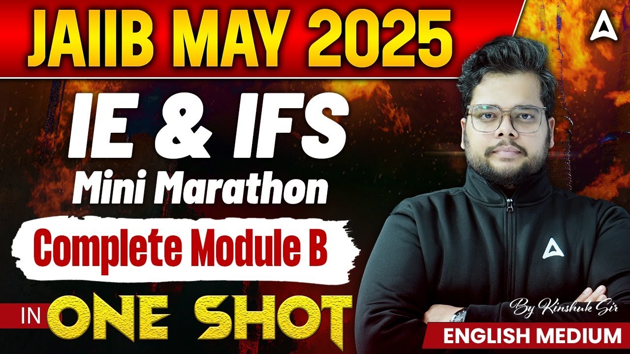 JAIIB May 2025 | IE&IFS Mini Marathon | Complete Module B in 1 Shot | English Mediu | By Kinshuk Sir