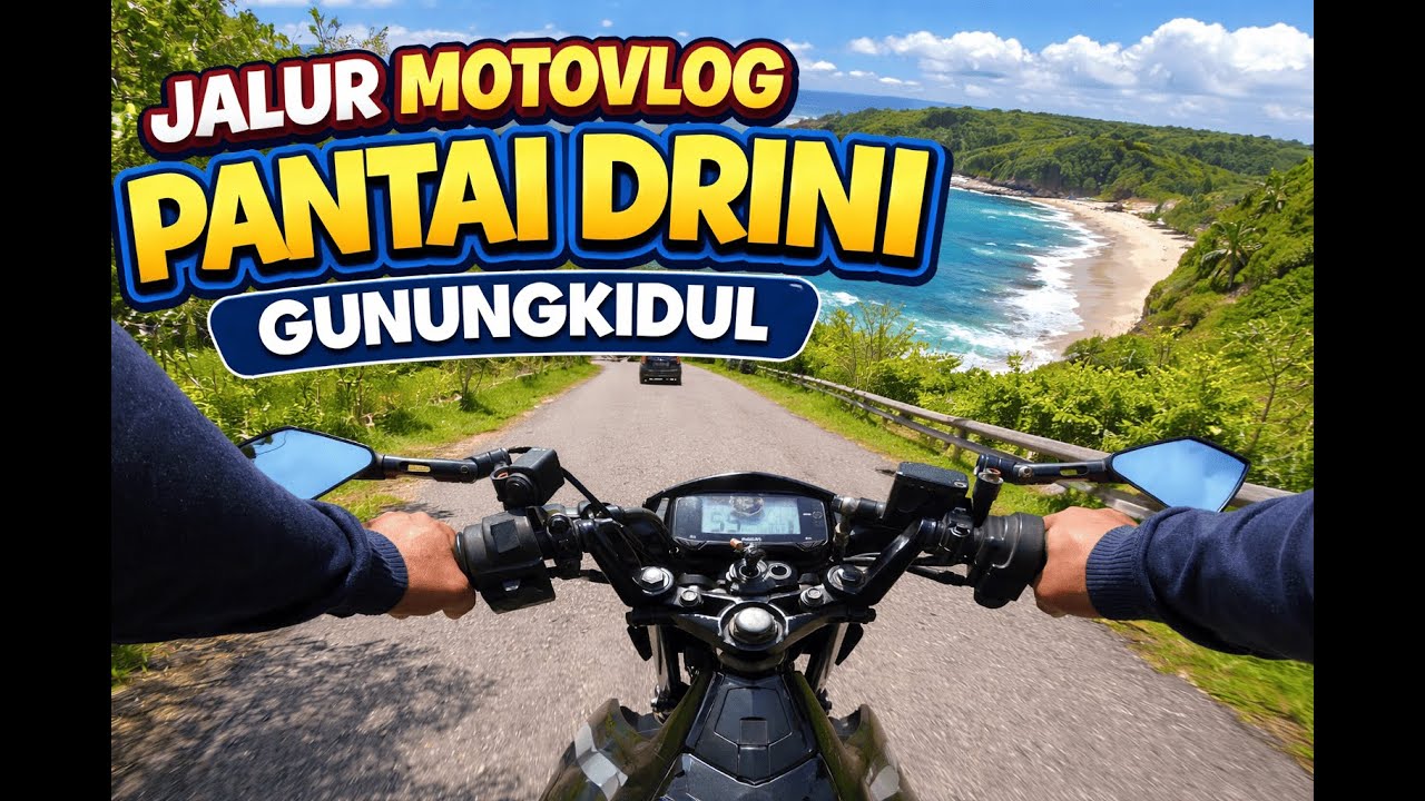 Jalur Motovlog Ke Pantai Drini Gunungkidul