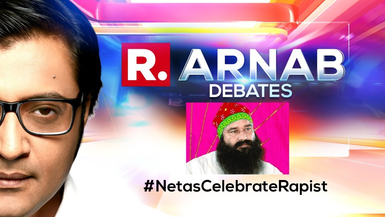 Arnab's Debate Live: Rapist Ram Rahim Singh Holds Online Satsang On Parole, BJP Netas Fawn Over Him