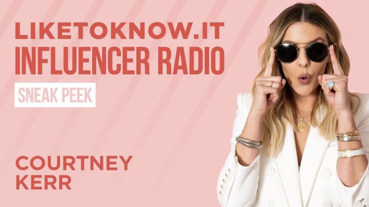 LIKEtoKNOW.it Influencer Radio Episode 2 | Courtney Kerr Interview