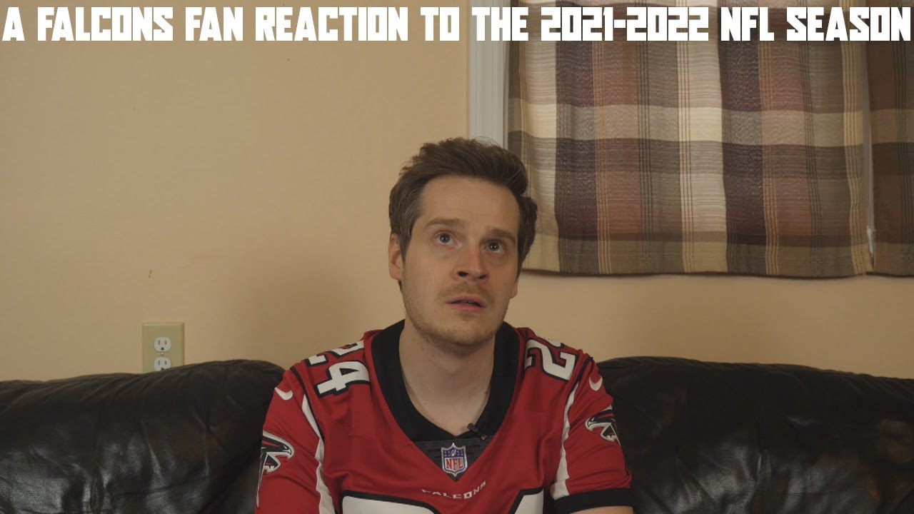 A Falcons Fan Reaction to the 2021-2022 NFL Season