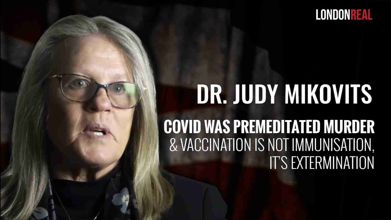 Covid: Premeditated Murder? Vaccination or Extermination? - Judy Mikovits