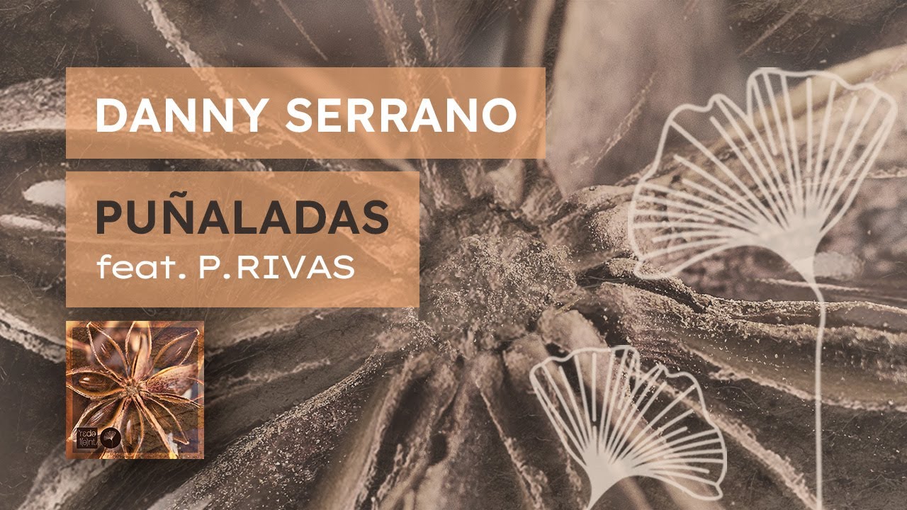 Danny Serrano, P. Rivas - Pu&ntilde;aladas (Redolent Music)