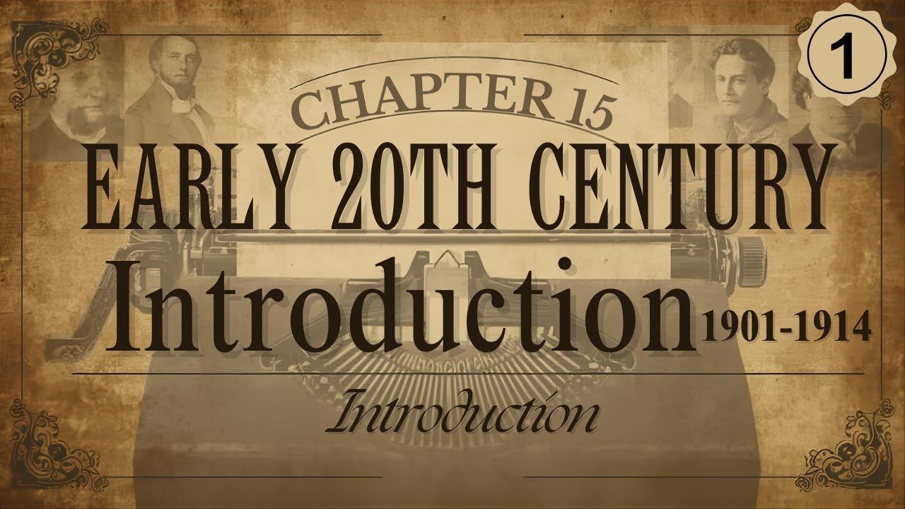 Chapter 15 | EARLY 20TH CENTURY LITERATURE (1901-1914) | Introduction | Part 1