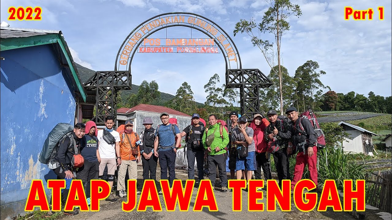Gunung Slamet Via Bambangan Part 1, Atap Jawa Tengah
