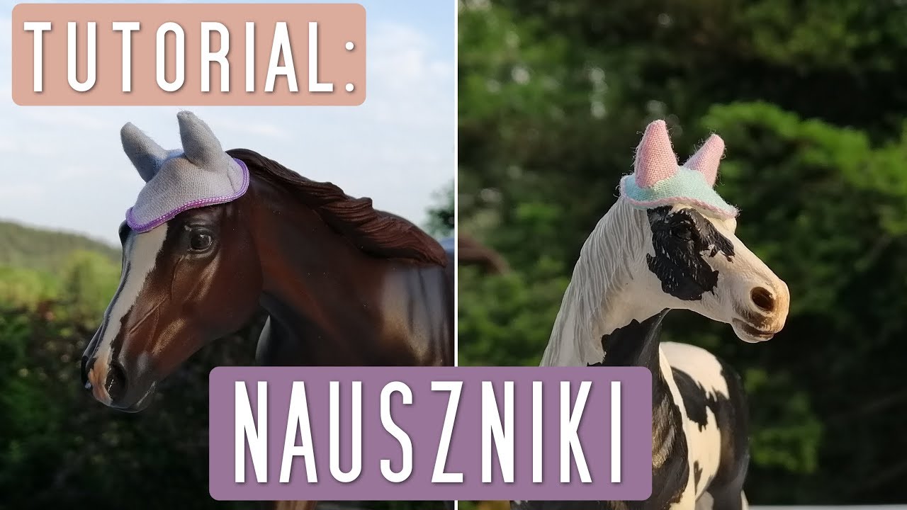 Tutorial: Nauszniki na modele koni (Schleich, CollectA, Breyer) | szablony do pobrania!