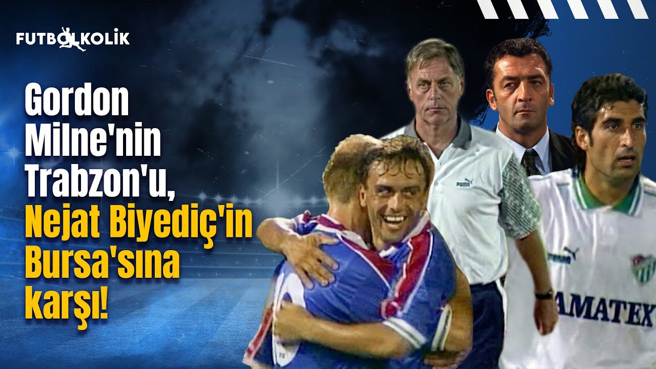 Gordon Milne'nin Trabzon'u, Nejat Biyediç'in Bursa'sına Karşı! | 1998-99 Sezonu 3. Hafta Maçları