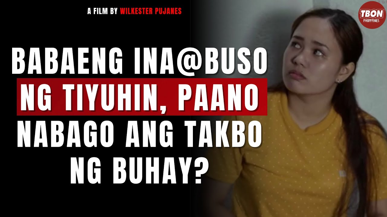Babaeng ina@buso ng tiyuhin, paano nabago ang takbo ng buhay?| TBON PHILIPPINES