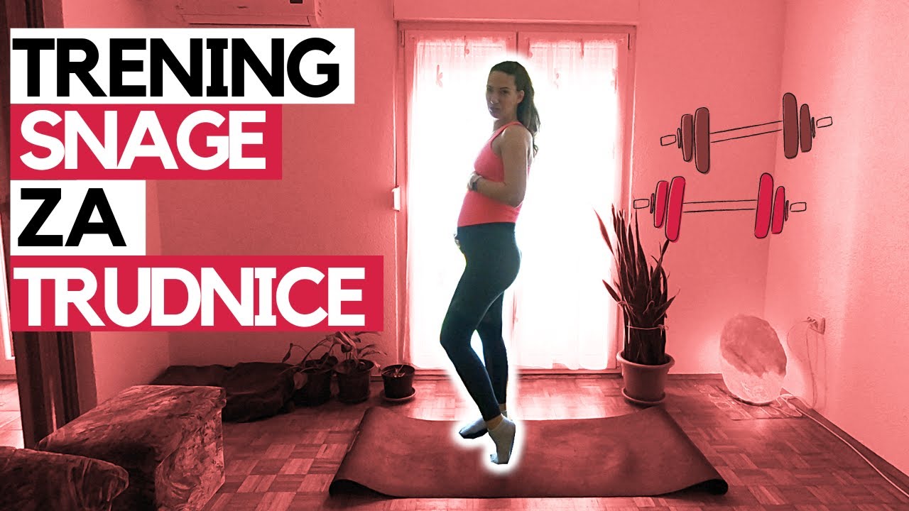Trening Snage Za Trudnice I 1 i 2. Tromjesečje