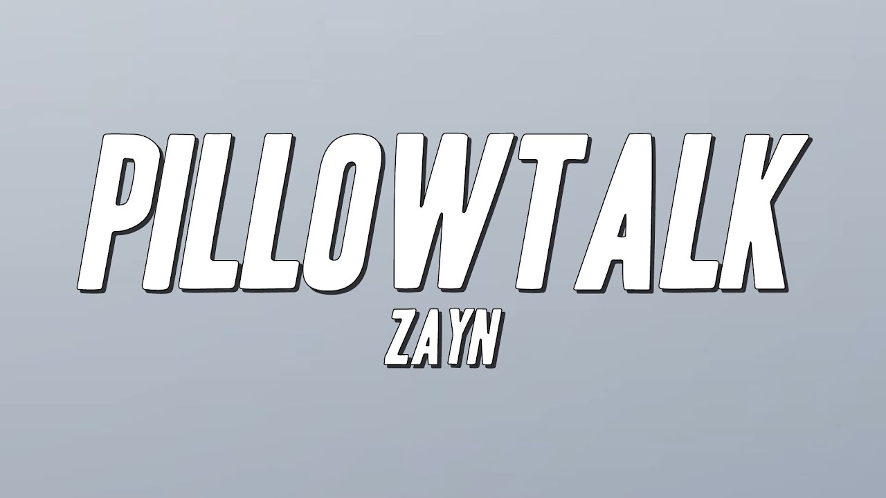 ZAYN - PILLOWTALK (Lyrics)