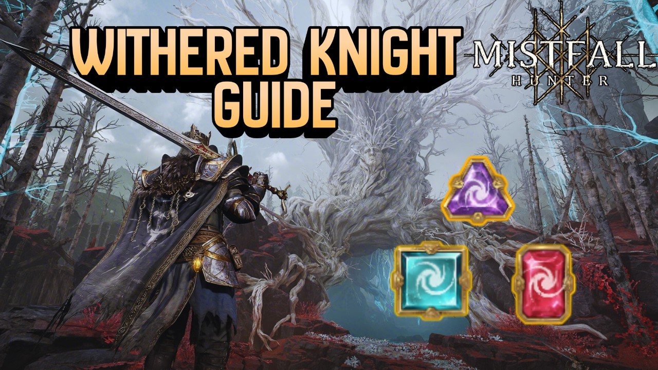 Полное руководство по игре Withered Knight для Mistfall Hunter